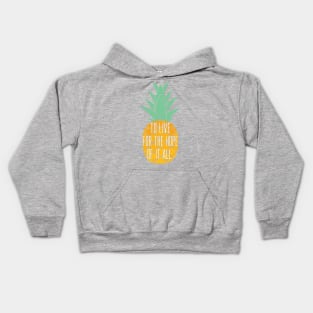 To love for the hope of it all Kids Hoodie